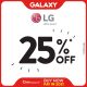 Galaxy – LG 25% OFF* 𝗔𝗧 𝗚𝗔𝗟𝗔𝗫𝗬